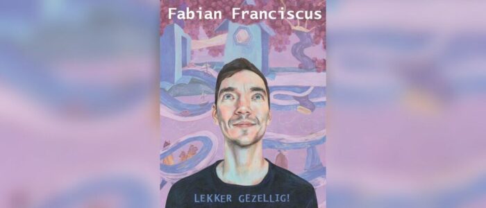 Fabian Franciscus Lekker Gezellig